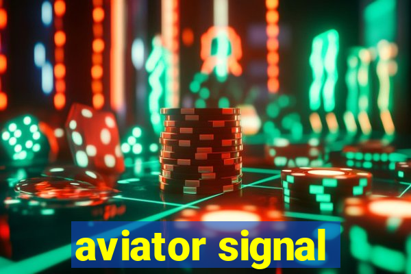 aviator signal